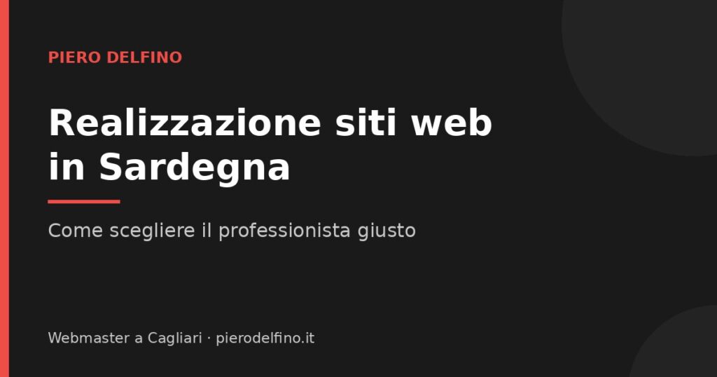 Realizzazione siti web in Sardegna: come scegliere il professionista giusto