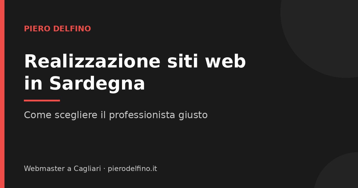 Realizzazione siti web in Sardegna: come scegliere il professionista giusto