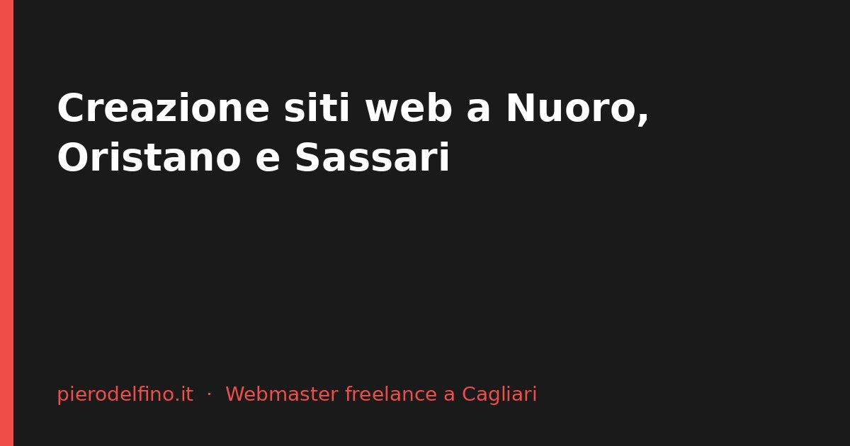 Creazione siti web a Nuoro, Oristano e Sassari: come lavora a distanza un webmaster di Cagliari