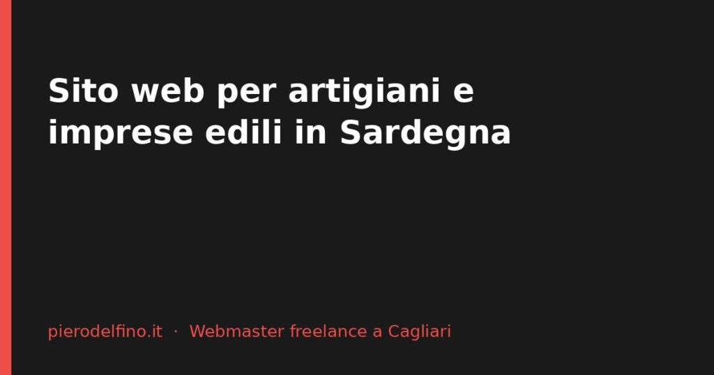 Sito web per artigiani e imprese edili in Sardegna: come farsi chiamare dai clienti giusti
