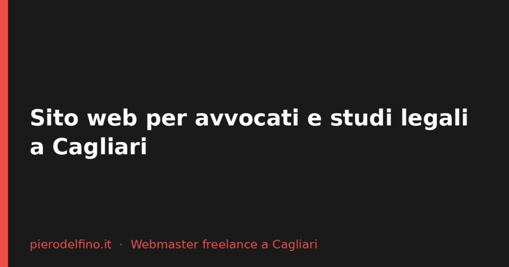 Sito web per avvocati e studi legali a Cagliari: regole deontologiche, contenuti e costi (2026)